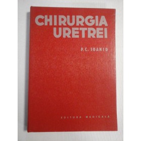     CHIRURGIA  URETREI   -  P. C.  IOANID 